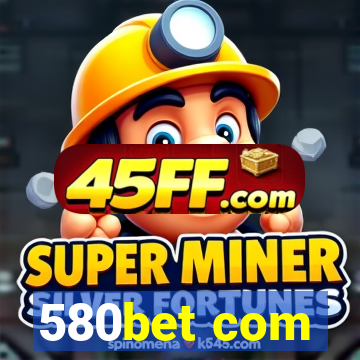 580bet com